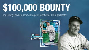 $100,000 Bowman Chrome Baseball Bounty